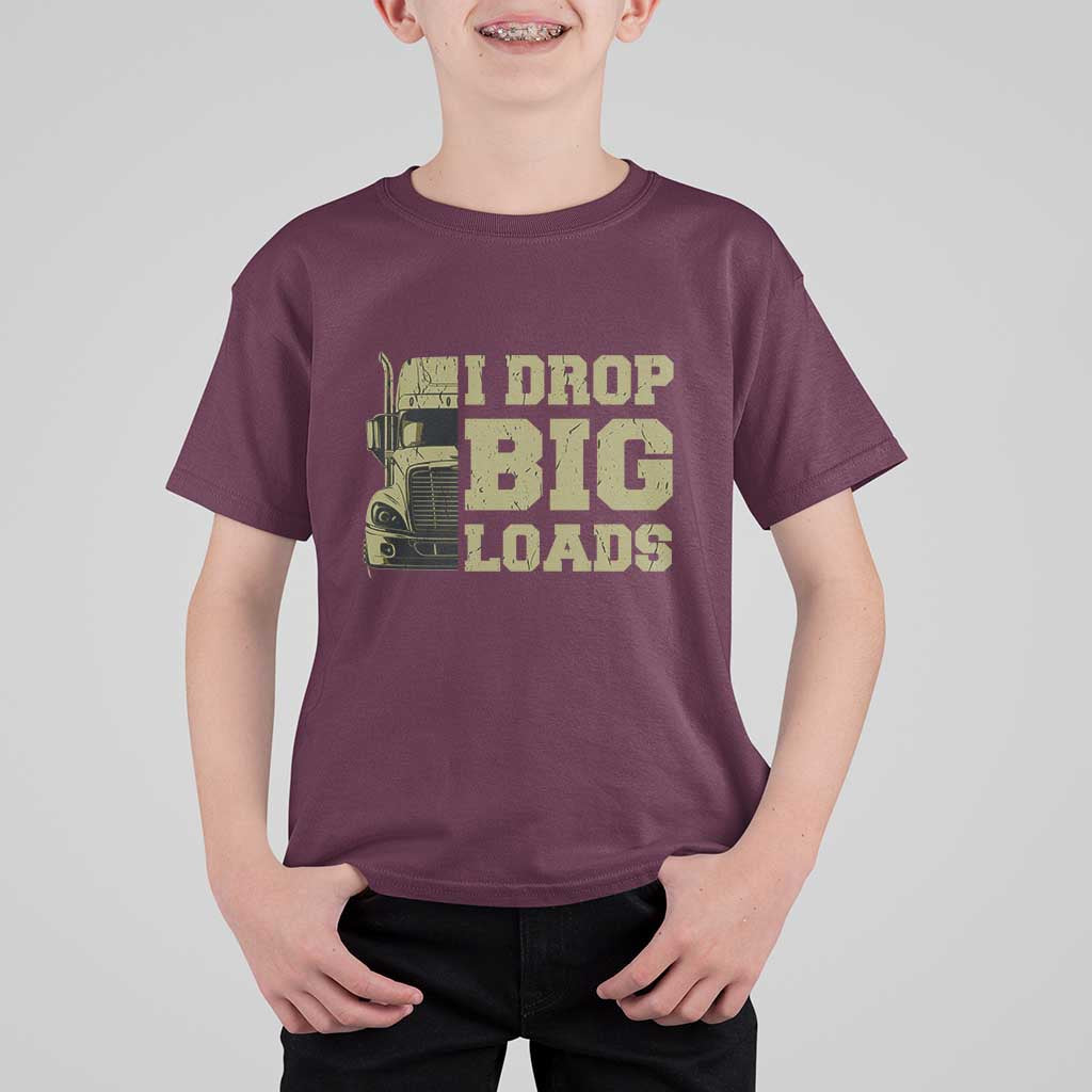 Funny Truck Driver T Shirt For Kid I Drop Big Load Funny Big Rig Semi-Trailer Dad
