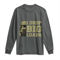 Funny Truck Driver Long Sleeve Shirt I Drop Big Load Funny Big Rig Semi-Trailer Dad