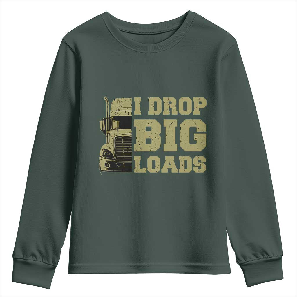 Funny Truck Driver Youth Sweatshirt I Drop Big Load Funny Big Rig Semi-Trailer Dad