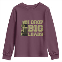 Funny Truck Driver Youth Sweatshirt I Drop Big Load Funny Big Rig Semi-Trailer Dad