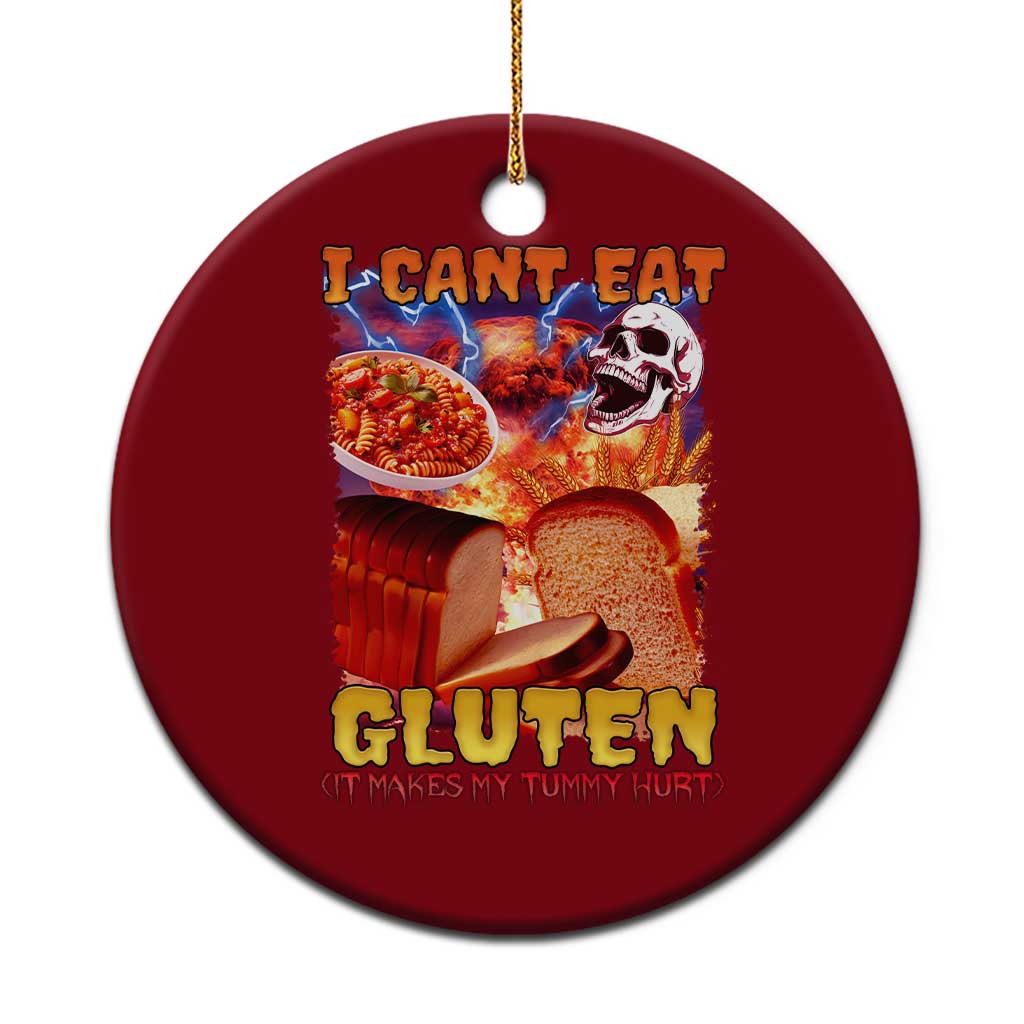 Funny Gluten Intolerance Ceramic Ornament I Can't Eat Gluten It Makes My Tummy Hurt Skeleton Meme - Wonder Print Shop