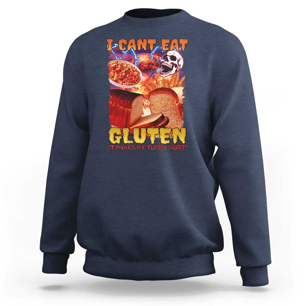 Funny Gluten Intolerance Sweatshirt I Can't Eat Gluten It Makes My Tummy Hurt Skeleton Meme