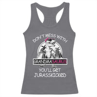 Funny Grandma Dinosaur Racerback Tank Top Dont Mess With Grandmasaurus Youll Get Jurasskicked