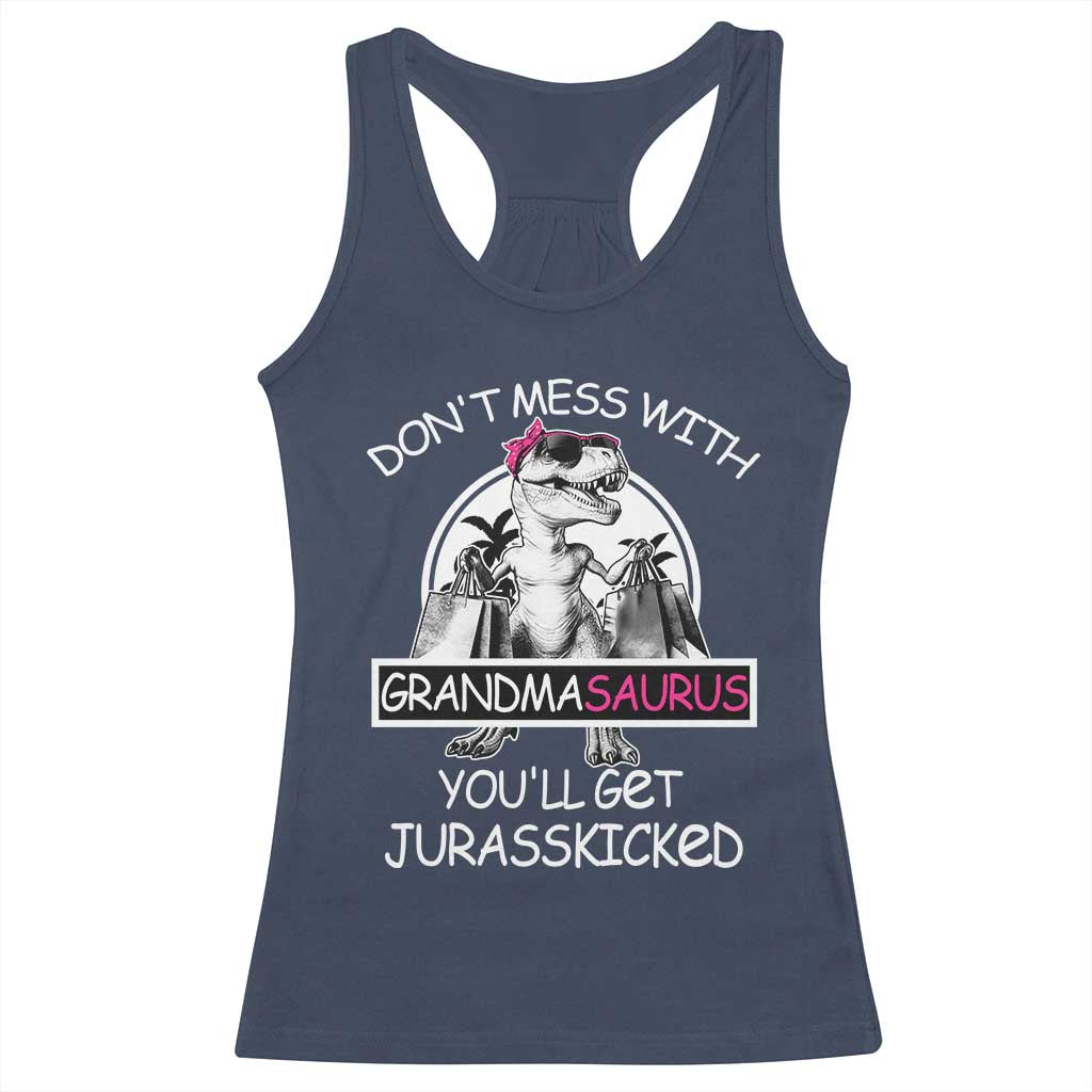 Funny Grandma Dinosaur Racerback Tank Top Dont Mess With Grandmasaurus Youll Get Jurasskicked