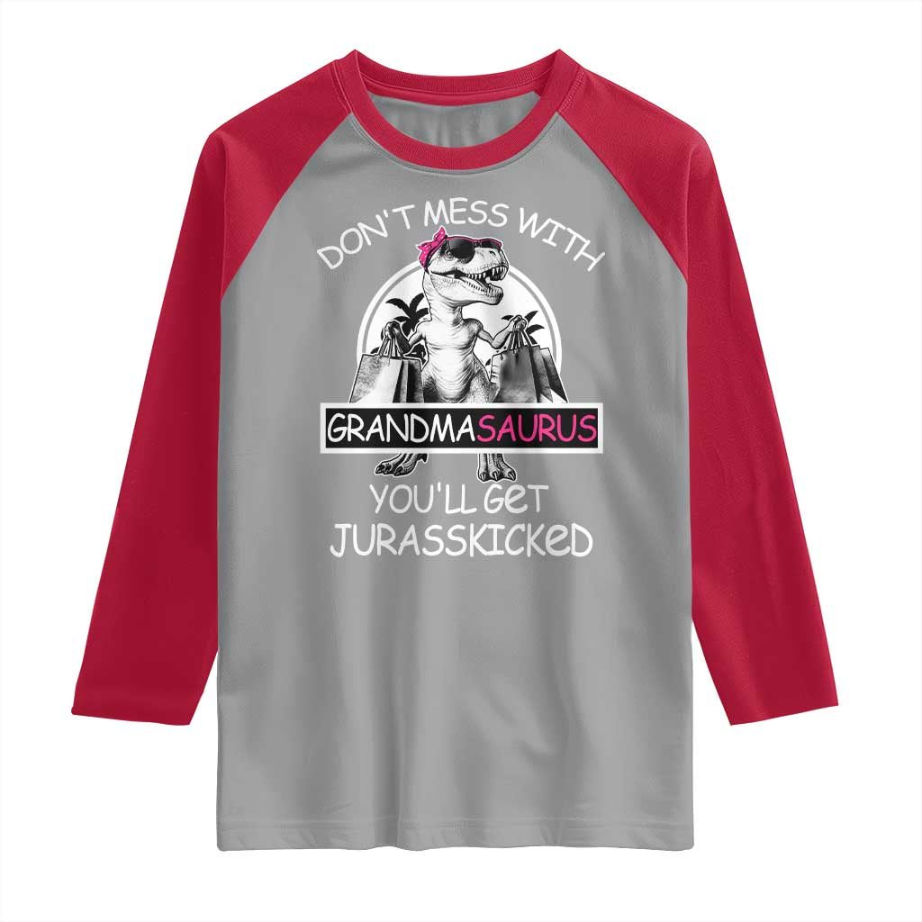 Funny Grandma Dinosaur Raglan Shirt Dont Mess With Grandmasaurus Youll Get Jurasskicked
