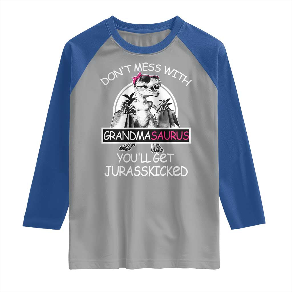 Funny Grandma Dinosaur Raglan Shirt Dont Mess With Grandmasaurus Youll Get Jurasskicked