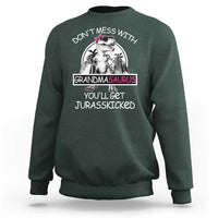 Funny Grandma Dinosaur Sweatshirt Dont Mess With Grandmasaurus Youll Get Jurasskicked