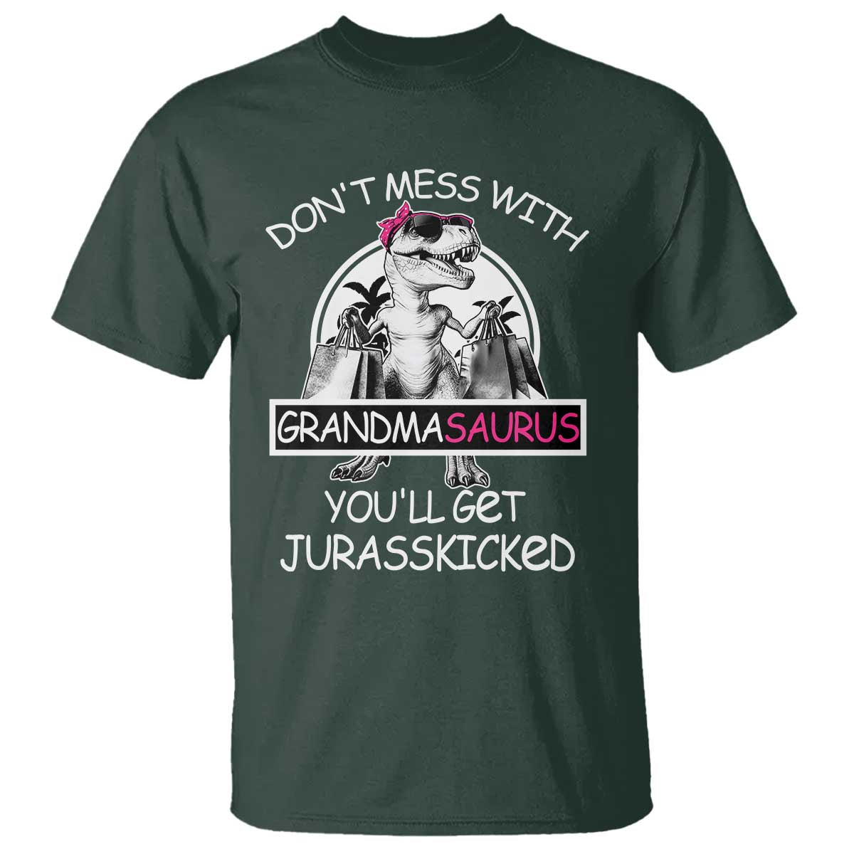 Funny Grandma Dinosaur T Shirt Dont Mess With Grandmasaurus Youll Get Jurasskicked