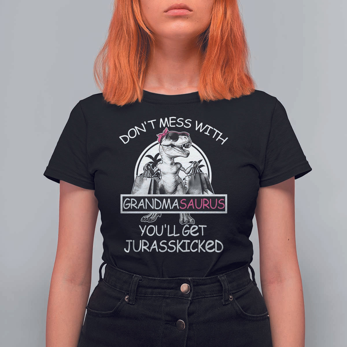 Funny Grandma Dinosaur T Shirt For Women Dont Mess With Grandmasaurus Youll Get Jurasskicked