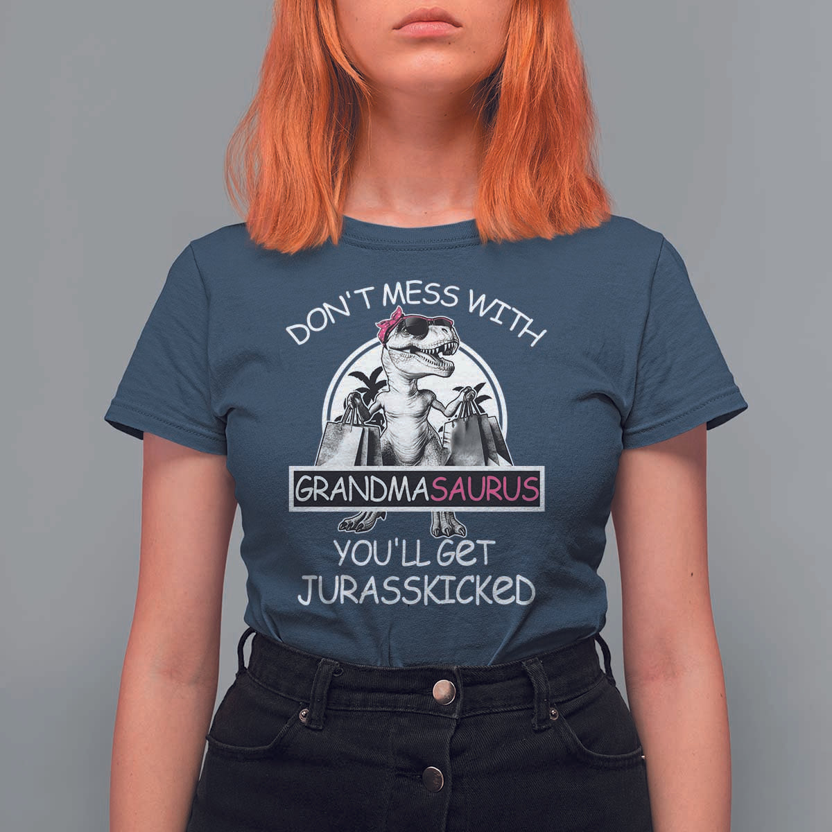 Funny Grandma Dinosaur T Shirt For Women Dont Mess With Grandmasaurus Youll Get Jurasskicked