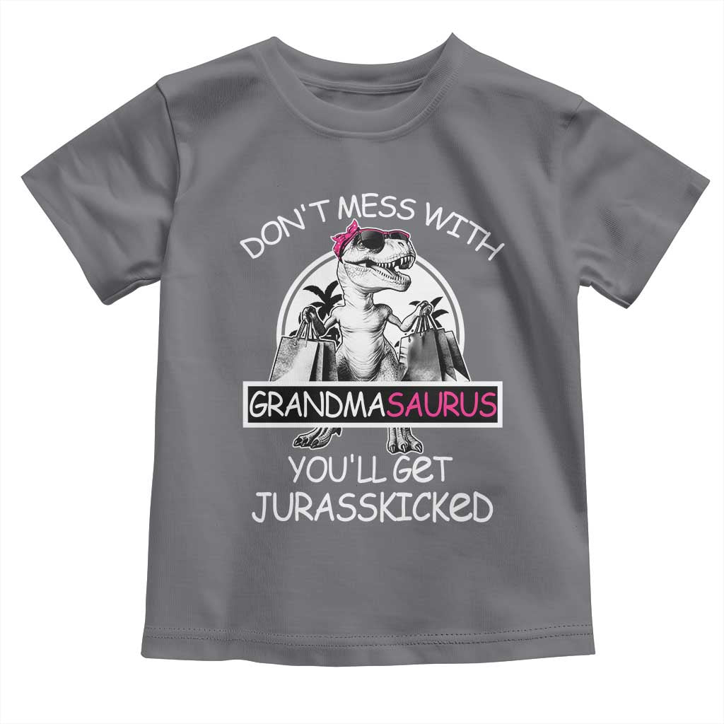 Funny Grandma Dinosaur Toddler T Shirt Dont Mess With Grandmasaurus Youll Get Jurasskicked