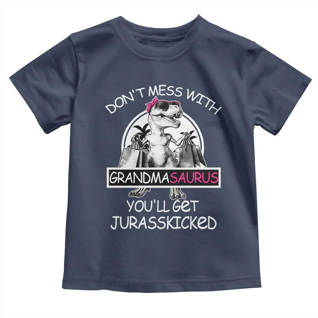 Funny Grandma Dinosaur Toddler T Shirt Dont Mess With Grandmasaurus Youll Get Jurasskicked