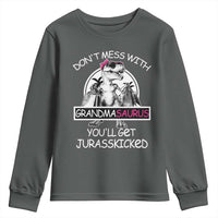 Funny Grandma Dinosaur Youth Sweatshirt Dont Mess With Grandmasaurus Youll Get Jurasskicked