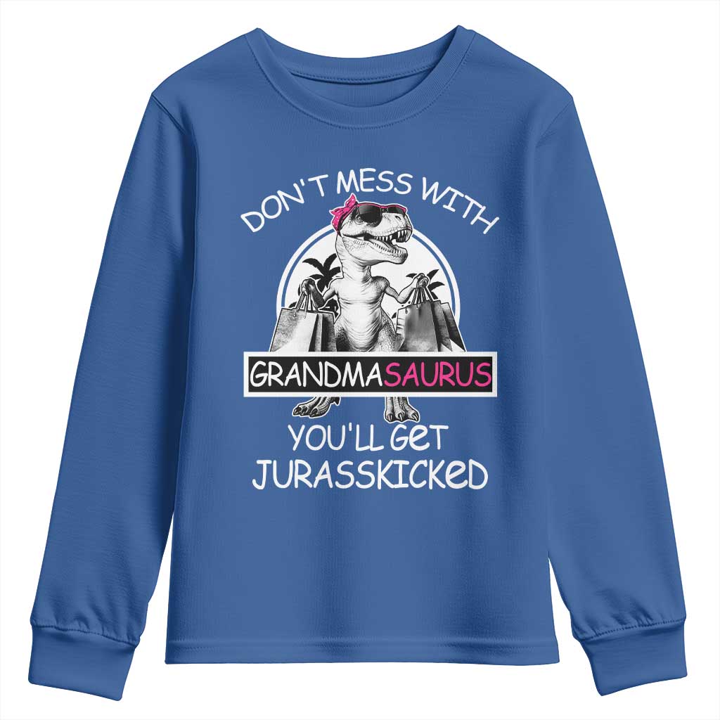 Funny Grandma Dinosaur Youth Sweatshirt Dont Mess With Grandmasaurus Youll Get Jurasskicked