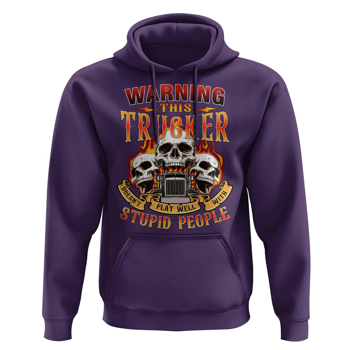 Funny truck driver skull Hoodie Warning This Trucker Doesn't Play Well With stupid people