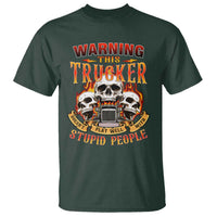 Funny truck driver skull T Shirt Warning This Trucker Doesn't Play Well With stupid people