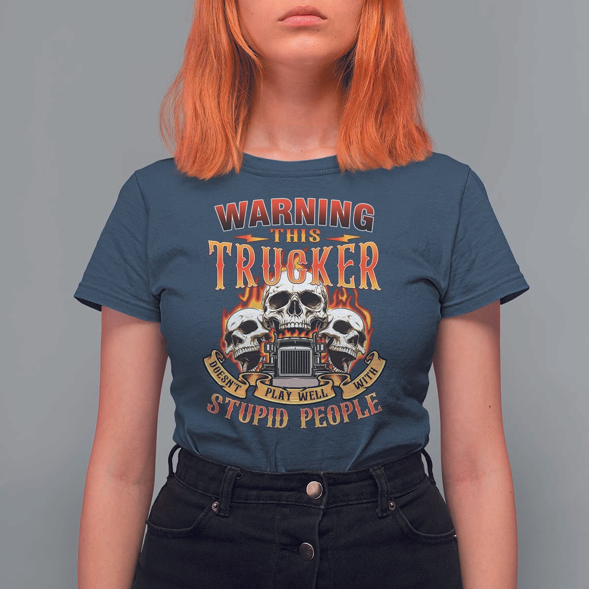 Funny truck driver skull T Shirt For Women Warning This Trucker Doesn't Play Well With stupid people