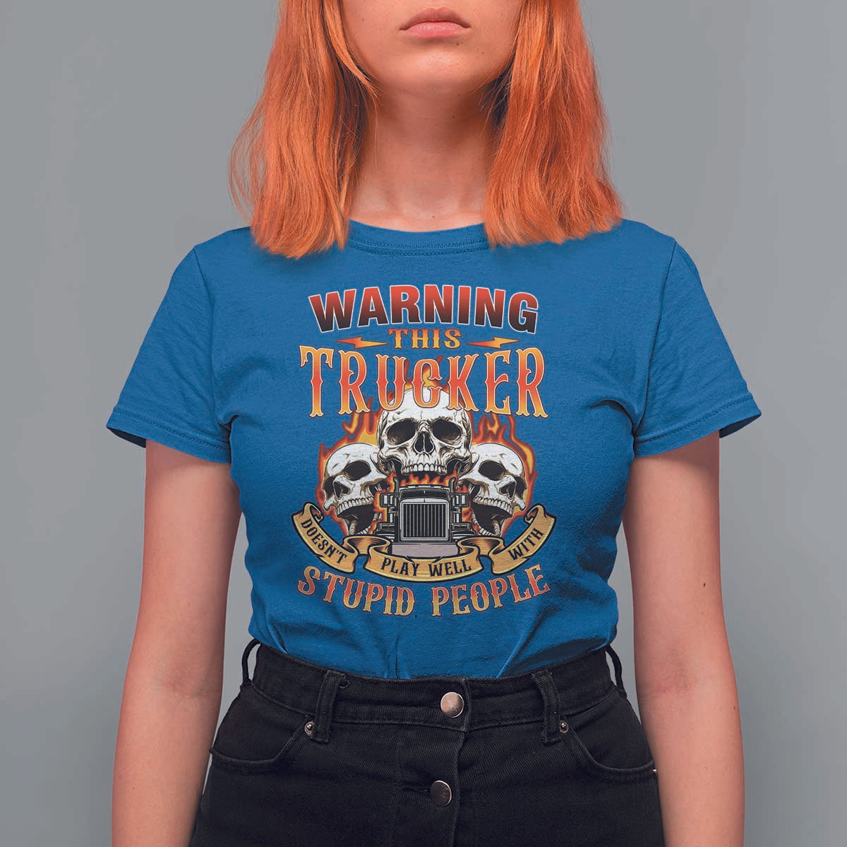 Funny truck driver skull T Shirt For Women Warning This Trucker Doesn't Play Well With stupid people