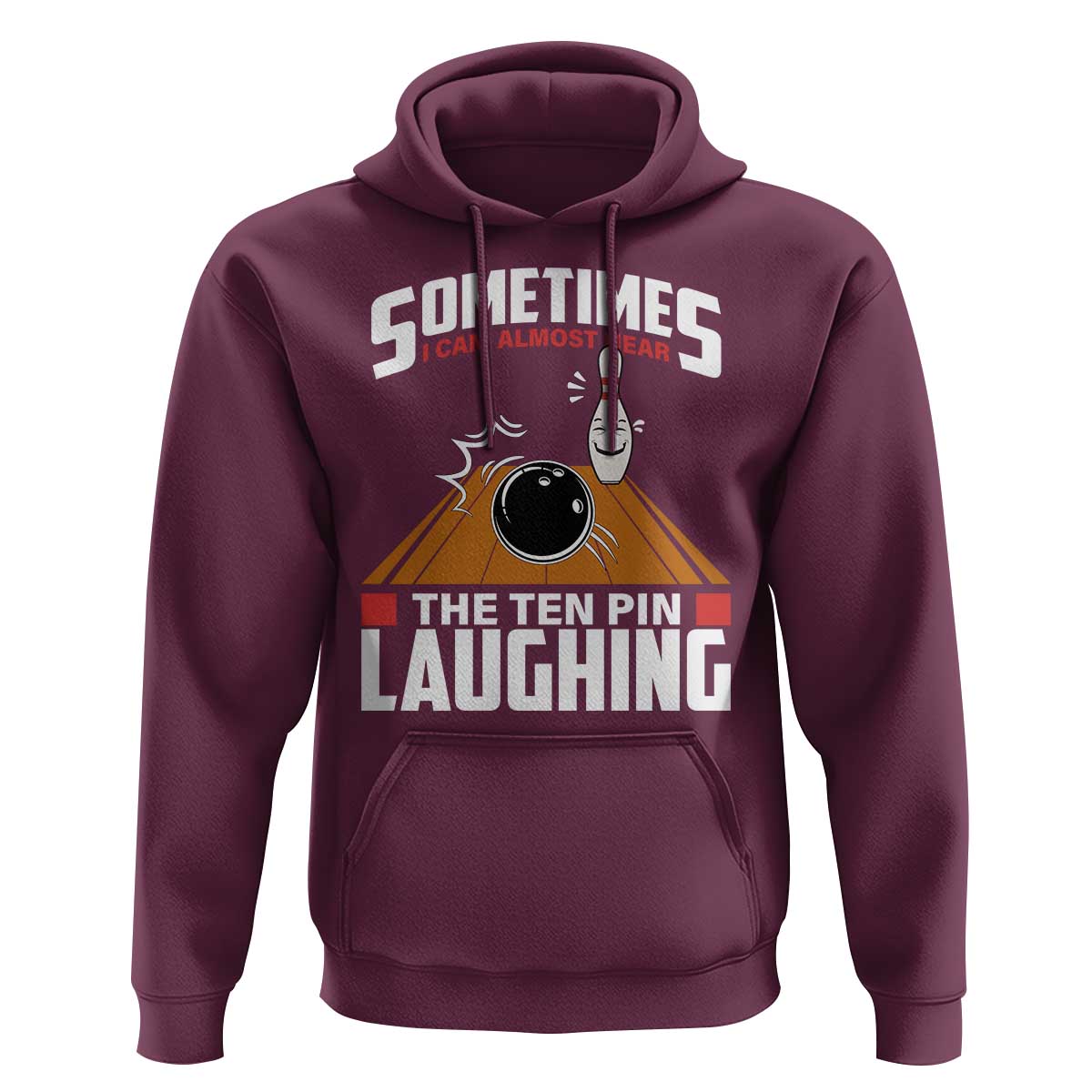 Funny Bowling Hoodie Hear The Ten Pin Laughing Bowler