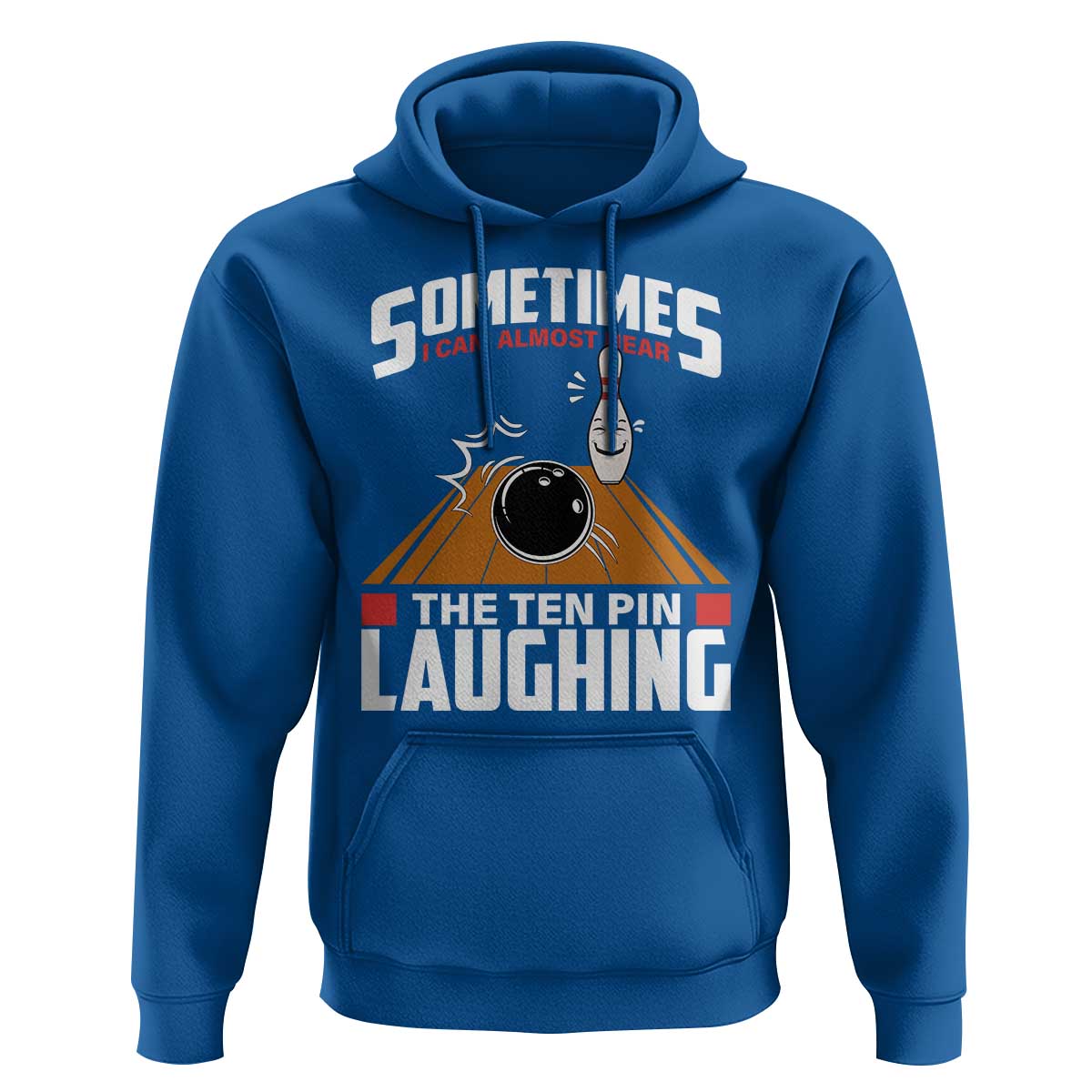 Funny Bowling Hoodie Hear The Ten Pin Laughing Bowler