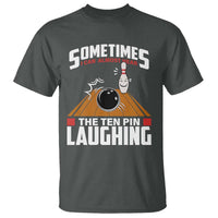 Funny Bowling T Shirt Hear The Ten Pin Laughing Bowler