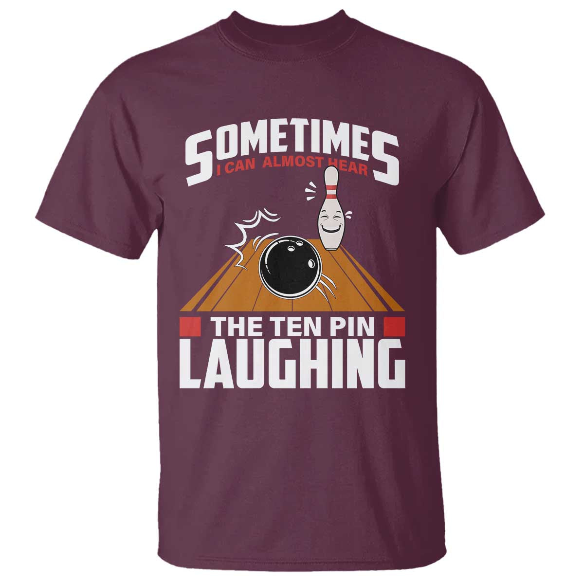 Funny Bowling T Shirt Hear The Ten Pin Laughing Bowler