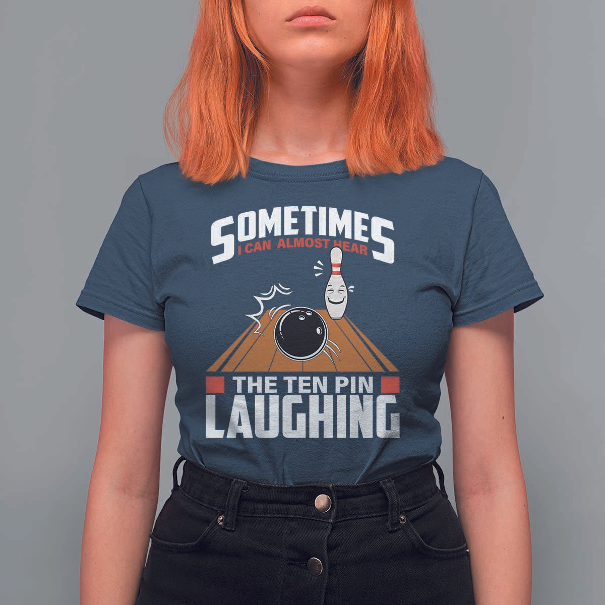 Funny Bowling T Shirt For Women Hear The Ten Pin Laughing Bowler