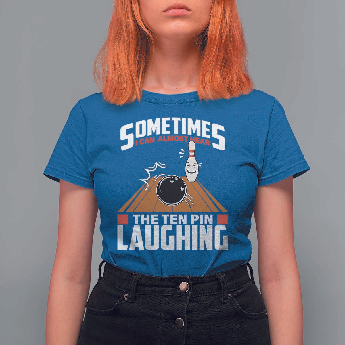 Funny Bowling T Shirt For Women Hear The Ten Pin Laughing Bowler