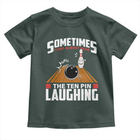Funny Bowling Toddler T Shirt Hear The Ten Pin Laughing Bowler
