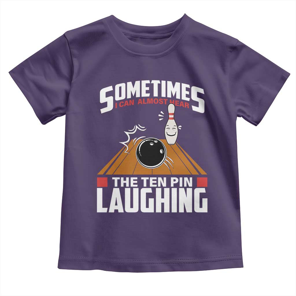 Funny Bowling Toddler T Shirt Hear The Ten Pin Laughing Bowler