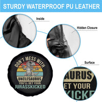 Funny Uncle Dinosaur Spare Tire Cover Don't Mess With Unclesaurus You'll Get Jurasskicked