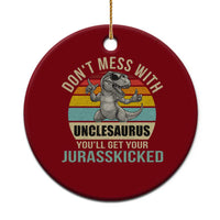 Funny Uncle Dinosaur Ceramic Ornament Don't Mess With Unclesaurus You'll Get Jurasskicked - Wonder Print Shop