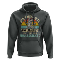 Funny Uncle Dinosaur Hoodie Don't Mess With Unclesaurus You'll Get Jurasskicked
