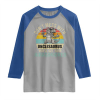Funny Uncle Dinosaur Raglan Shirt Don't Mess With Unclesaurus You'll Get Jurasskicked