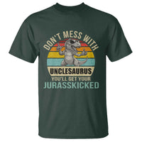Funny Uncle Dinosaur T Shirt Don't Mess With Unclesaurus You'll Get Jurasskicked