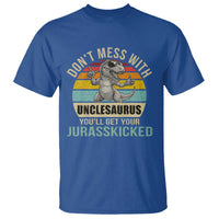 Funny Uncle Dinosaur T Shirt Don't Mess With Unclesaurus You'll Get Jurasskicked