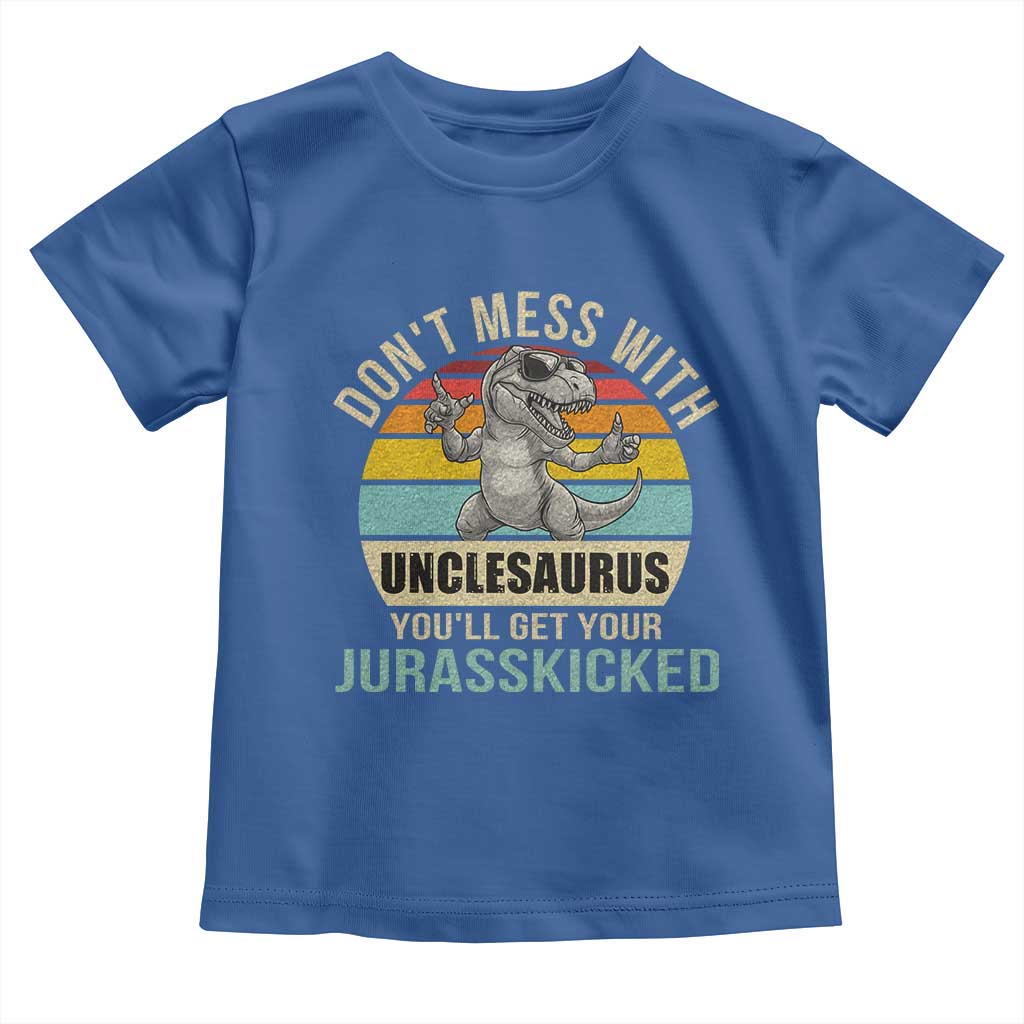 Funny Uncle Dinosaur Toddler T Shirt Don't Mess With Unclesaurus You'll Get Jurasskicked