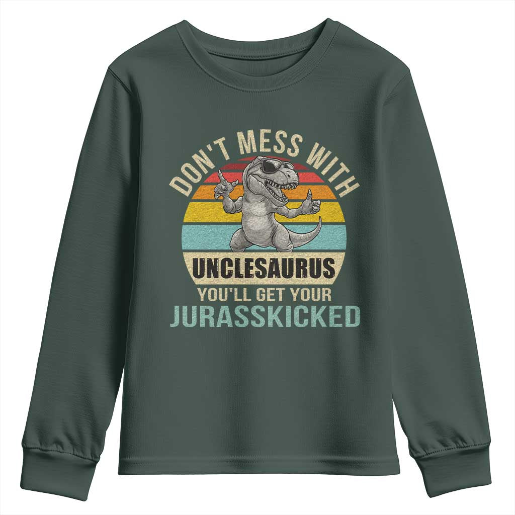 Funny Uncle Dinosaur Youth Sweatshirt Don't Mess With Unclesaurus You'll Get Jurasskicked