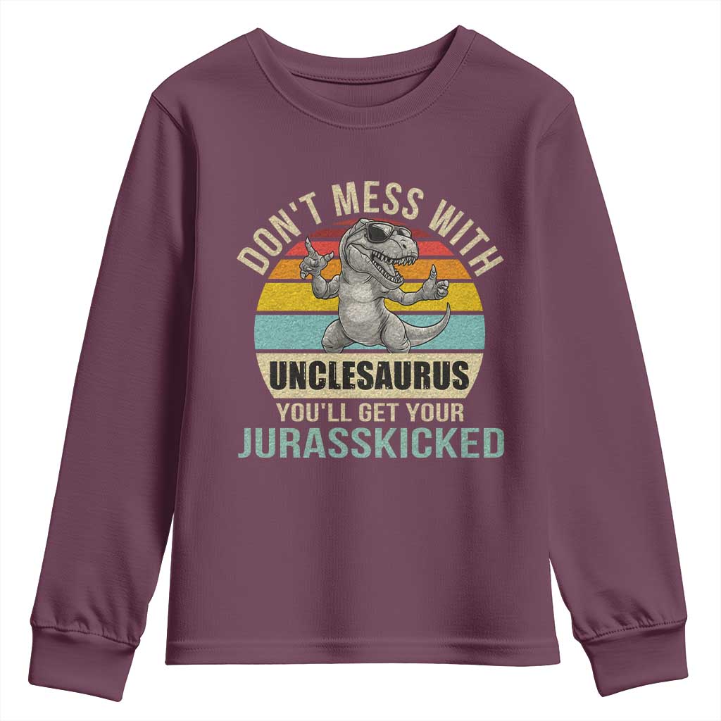 Funny Uncle Dinosaur Youth Sweatshirt Don't Mess With Unclesaurus You'll Get Jurasskicked