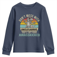 Funny Uncle Dinosaur Youth Sweatshirt Don't Mess With Unclesaurus You'll Get Jurasskicked