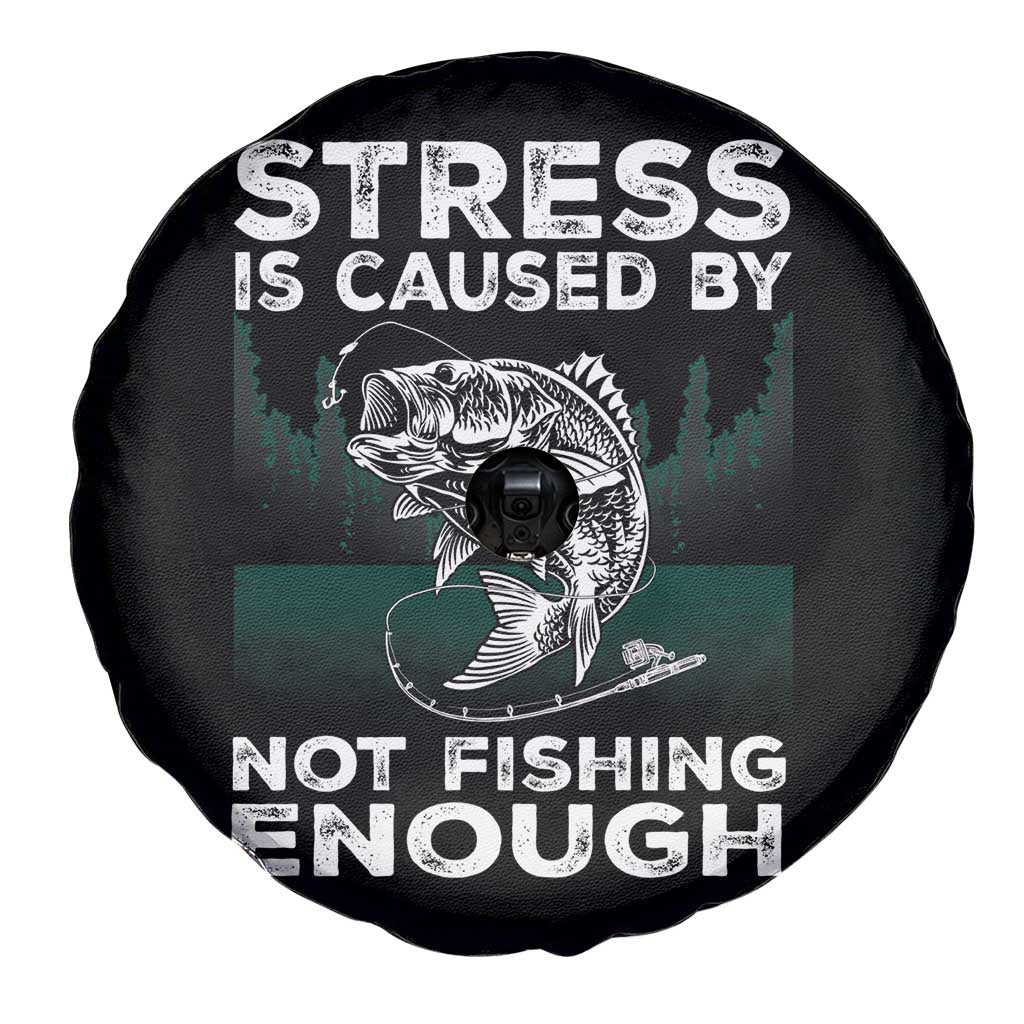 Funny Fishing Spare Tire Cover Stress Is Caused By Not Fishing Enough Bass Fly Lovers Fisherman