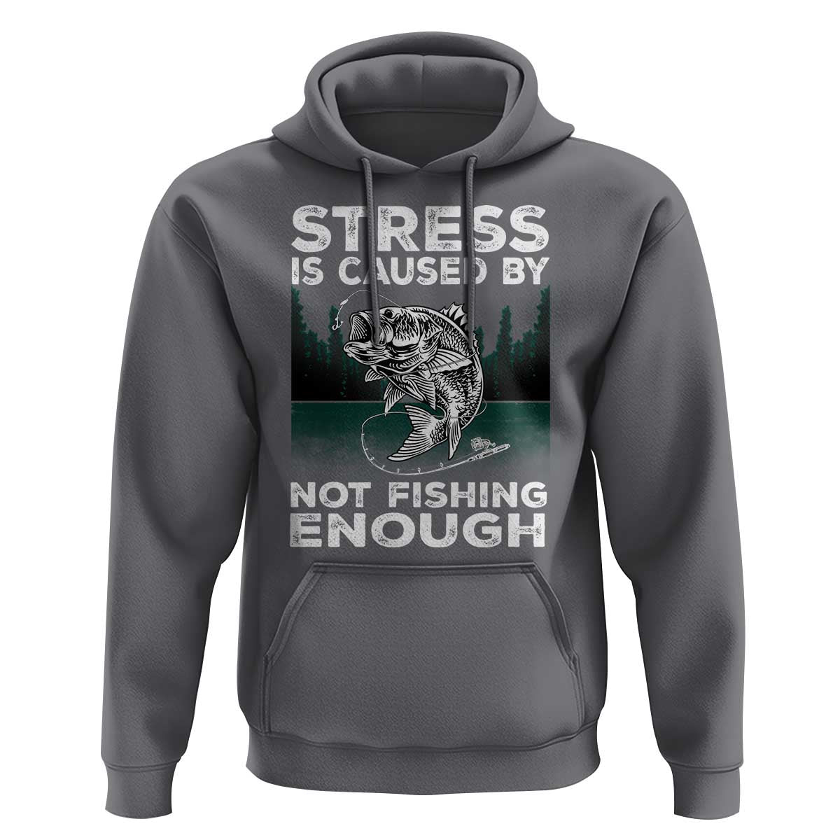 Funny Fishing Hoodie Stress Is Caused By Not Fishing Enough Bass Fly Lovers Fisherman