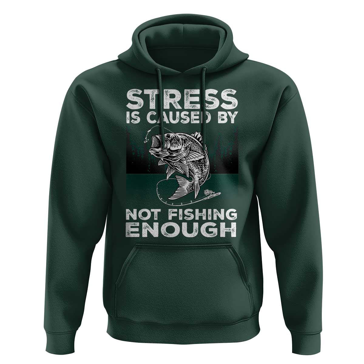 Funny Fishing Hoodie Stress Is Caused By Not Fishing Enough Bass Fly Lovers Fisherman