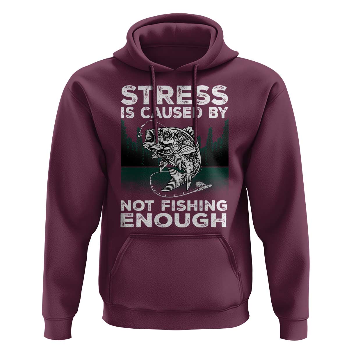 Funny Fishing Hoodie Stress Is Caused By Not Fishing Enough Bass Fly Lovers Fisherman