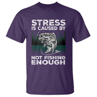 Funny Fishing T Shirt Stress Is Caused By Not Fishing Enough Bass Fly Lovers Fisherman