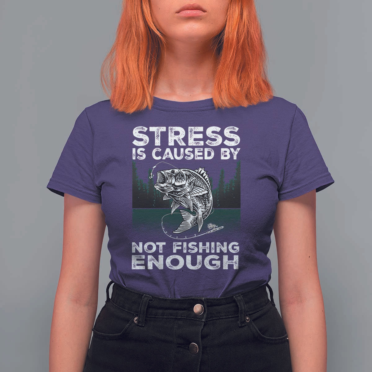 Funny Fishing T Shirt For Women Stress Is Caused By Not Fishing Enough Bass Fly Lovers Fisherman