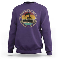Funny I Have A One Track Mind Sweatshirt Train Railroad Retro Engine Model