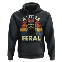 Funny Raccoon Hoodie A Little Feral Trash Panda Meme Retro