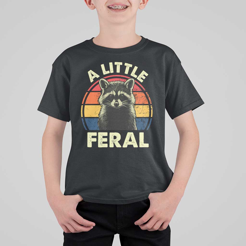 Funny Raccoon T Shirt For Kid A Little Feral Trash Panda Meme Retro