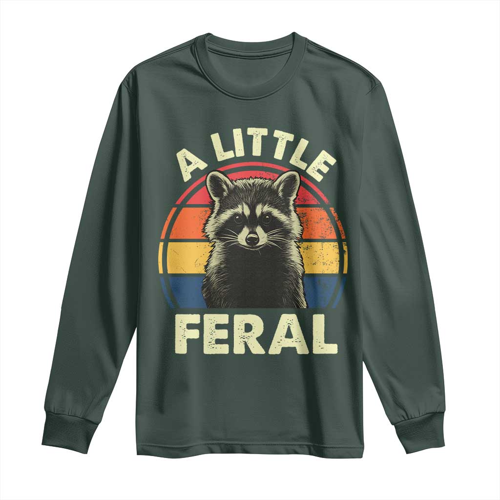 Funny Raccoon Long Sleeve Shirt A Little Feral Trash Panda Meme Retro